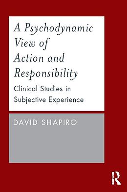 E-Book (pdf) A Psychodynamic View of Action and Responsibility von David Shapiro