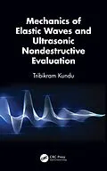 E-Book (pdf) Mechanics of Elastic Waves and Ultrasonic Nondestructive Evaluation von Tribikram Kundu