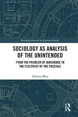 PDF Sociology as Analysis of the Unintended von Adriana Mica