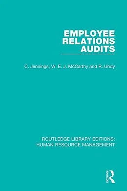 E-Book (epub) Employee Relations Audits von C. Jennings, W. E. J. McCarthy, R. Undy