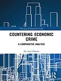 E-Book (epub) Countering Economic Crime von Axel Palmer