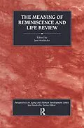 ePUB The Meaning of Reminiscence and Life Review von Jon Hendricks