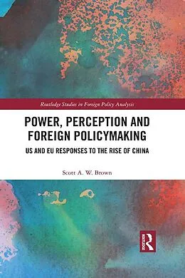 E-Book (epub) Power, Perception and Foreign Policymaking von Scott Brown