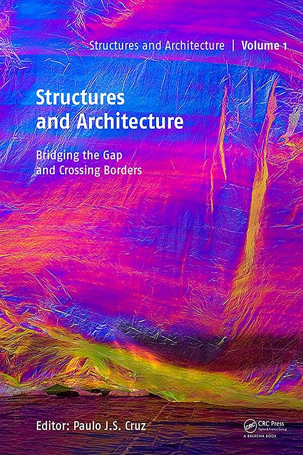 Structures and Architecture - Bridging the Gap and Crossing Borders