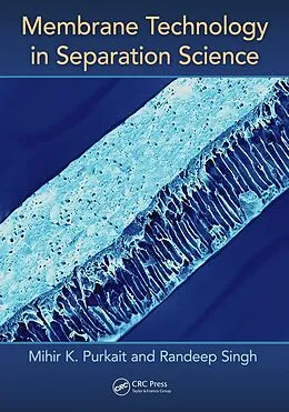 ePUB Membrane Technology in Separation Science von Mihir Purkait, Randeep Singh