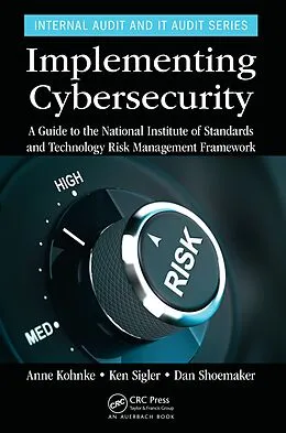 E-Book (epub) Implementing Cybersecurity von Anne Kohnke, Ken Sigler, Dan Shoemaker
