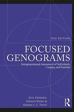 E-Book (epub) Focused Genograms von Rita Demaria, Gerald R. Weeks, Markie L. C. Twist