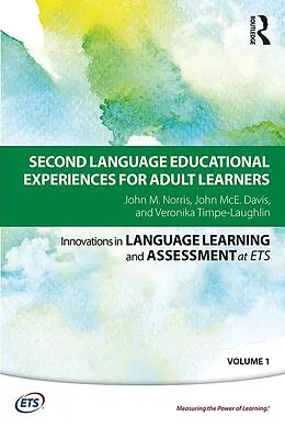 E-Book (pdf) Second Language Educational Experiences for Adult Learners von John M. Norris, John McE. Davis, Veronika Timpe-Laughlin