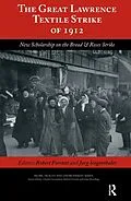 E-Book (epub) The Great Lawrence Textile Strike of 1912 von Robert Forrant, Jurg Siegenthaler, Charles Levenstein