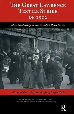 E-Book (epub) The Great Lawrence Textile Strike of 1912 von Robert Forrant, Jurg Siegenthaler, Charles Levenstein