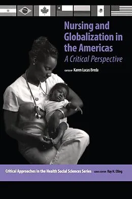 ePUB Nursing and Globalization in the Americas von Karen Lucas Breda, Ray Elling