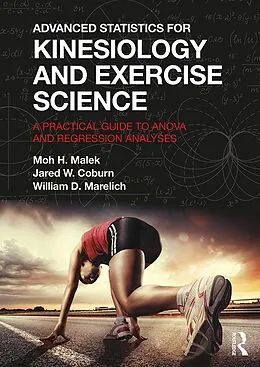 E-Book (pdf) Advanced Statistics for Kinesiology and Exercise Science von Moh Malek, Jared Coburn, William Marelich