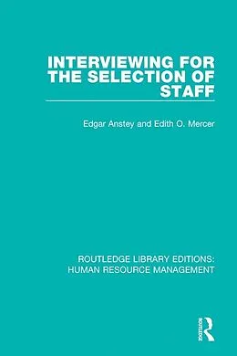 E-Book (pdf) Interviewing for the Selection of Staff von Edgar Anstey, Edith O. Mercer