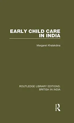 E-Book (pdf) Early Child Care in India von Margaret Khalakdina