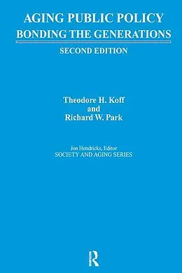 E-Book (epub) Aging Public Policy von Theodore H. Hoff, Richard W. Park