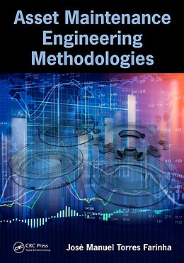 E-Book (pdf) Asset Maintenance Engineering Methodologies von José Manuel Torres Farinha