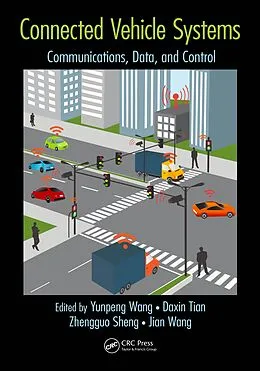 E-Book (epub) Connected Vehicle Systems von Yunpeng Wang, Daxin Tian, Zhengguo Sheng
