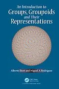 E-Book (pdf) An Introduction to Groups, Groupoids and Their Representations von Alberto Ibort, Miguel A. Rodriguez