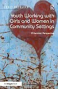 E-Book (pdf) Youth Working with Girls and Women in Community Settings von Janet Batsleer