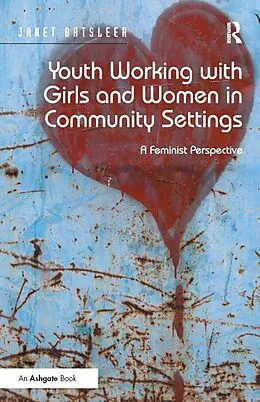 E-Book (pdf) Youth Working with Girls and Women in Community Settings von Janet Batsleer