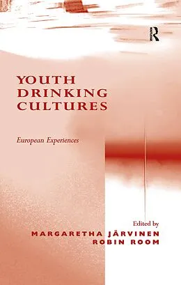E-Book (pdf) Youth Drinking Cultures von Margaretha Järvinen, Robin Room