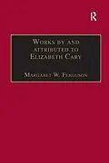 E-Book (epub) Works by and attributed to Elizabeth Cary von Margaret W. Ferguson