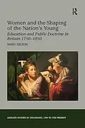 E-Book (pdf) Women and the Shaping of the Nation's Young von Mary Hilton