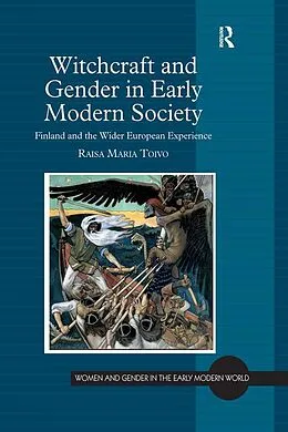 E-Book (epub) Witchcraft and Gender in Early Modern Society von Raisa Maria Toivo