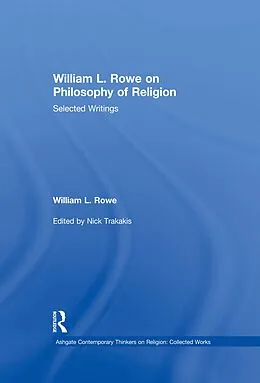E-Book (pdf) William L. Rowe on Philosophy of Religion von William L. Rowe, Nick Trakakis