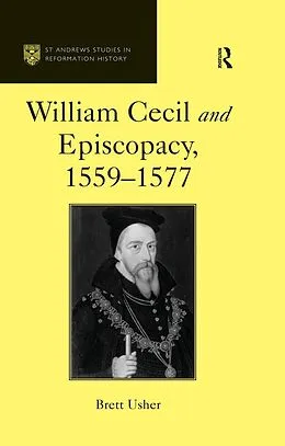 PDF William Cecil and Episcopacy, 1559-1577 von Brett Usher