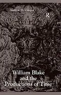 E-Book (epub) William Blake and the Productions of Time von Andrew M. Cooper