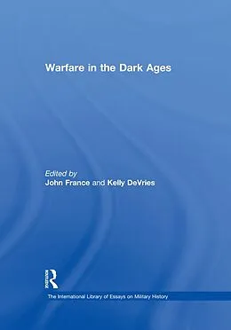 E-Book (pdf) Warfare in the Dark Ages von Kelly Devries
