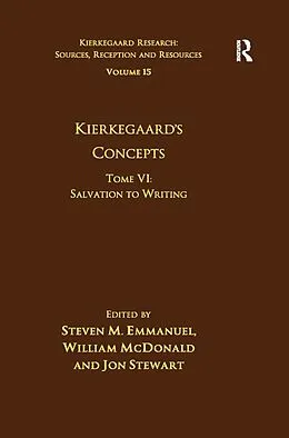 E-Book (pdf) Volume 15, Tome VI: Kierkegaard's Concepts von Steven M. Emmanuel, William Mcdonald, Jon Stewart