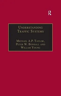 E-Book (pdf) Understanding Traffic Systems von Michael A. P. Taylor, Peter W. Bonsall