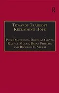 E-Book (pdf) Towards Tragedy/Reclaiming Hope von Pink Dandelion, Douglas Gwyn, Rachel Muers