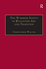 eBook (epub) The Warrior Saints in Byzantine Art and Tradition de Christopher Walter