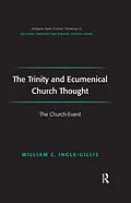 E-Book (pdf) The Trinity and Ecumenical Church Thought von William C. Ingle-Gillis