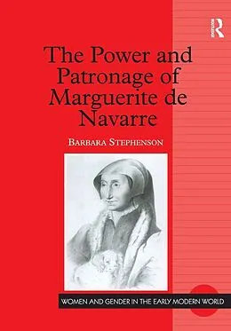 E-Book (pdf) The Power and Patronage of Marguerite de Navarre von Barbara Stephenson