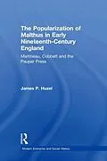 E-Book (pdf) The Popularization of Malthus in Early Nineteenth-Century England von James P. Huzel
