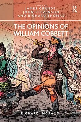 E-Book (pdf) The Opinions of William Cobbett von James Grande, John Stevenson