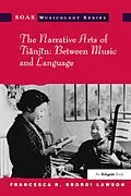 PDF The Narrative Arts of Tianjin: Between Music and Language von Francesca R. Sborgi Lawson