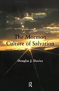 E-Book (pdf) The Mormon Culture of Salvation von Douglas J. Davies