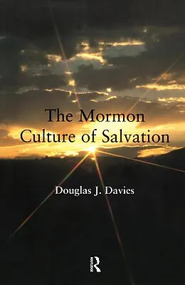 E-Book (pdf) The Mormon Culture of Salvation von Douglas J. Davies