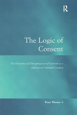 E-Book (epub) The Logic of Consent von Peter Westen