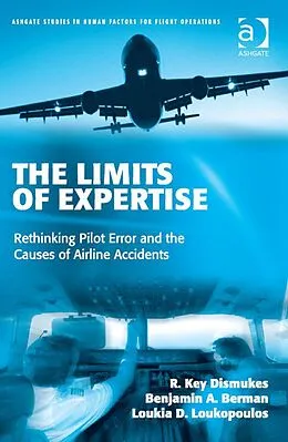 E-Book (epub) The Limits of Expertise von R. Key Dismukes, Benjamin A. Berman, Loukia Loukopoulos