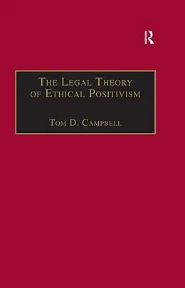 E-Book (pdf) The Legal Theory of Ethical Positivism von Tom D. Campbell