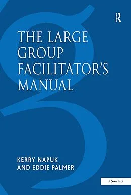 E-Book (pdf) The Large Group Facilitator's Manual von Kerry Napuk, Eddie Palmer