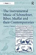 PDF The Instrumental Music of Schmeltzer, Biber, Muffat and their Contemporaries von Charles E. Brewer