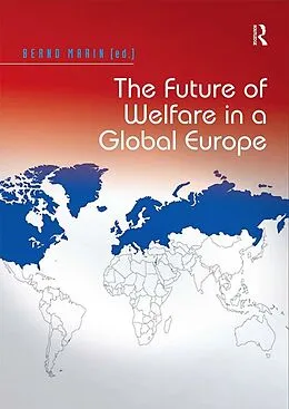 E-Book (epub) The Future of Welfare in a Global Europe von Bernd Marin