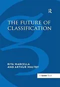 E-Book (epub) The Future of Classification von Rita Marcella, Arthur Maltby